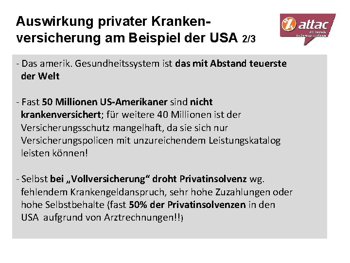 Auswirkung privater Krankenversicherung am Beispiel der USA 2/3 - Das amerik. Gesundheitssystem ist das