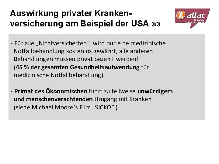 Auswirkung privater Krankenversicherung am Beispiel der USA 3/3 - Für alle „Nichtversicherten“ wird nur