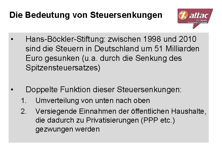 Die Bedeutung von Steuersenkungen • Hans-Böckler-Stiftung: zwischen 1998 und 2010 sind die Steuern in