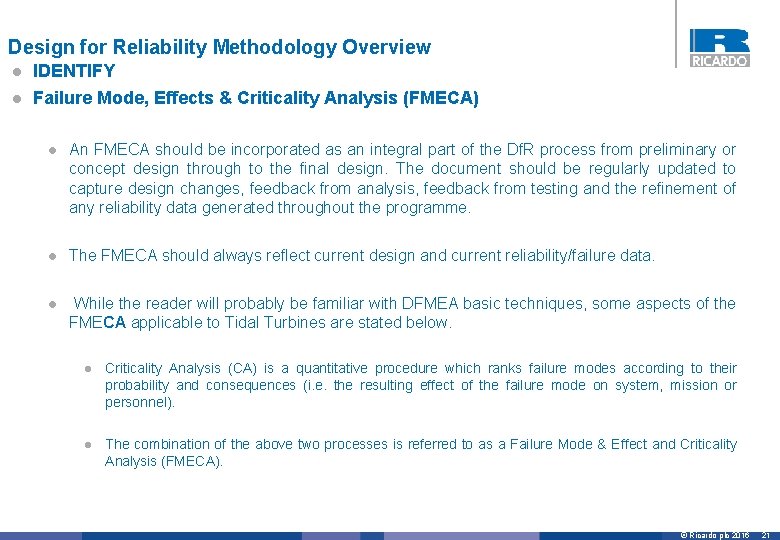 Design for Reliability Methodology Overview l IDENTIFY l Failure Mode, Effects & Criticality Analysis