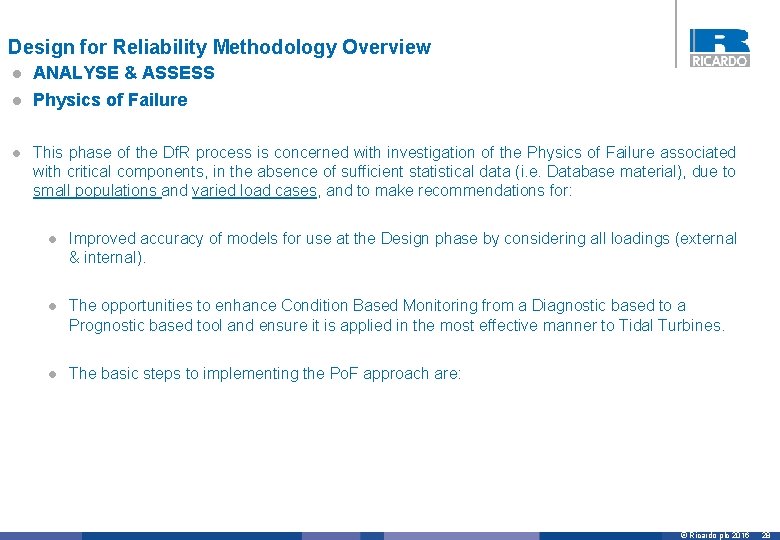 Design for Reliability Methodology Overview l ANALYSE & ASSESS l Physics of Failure l