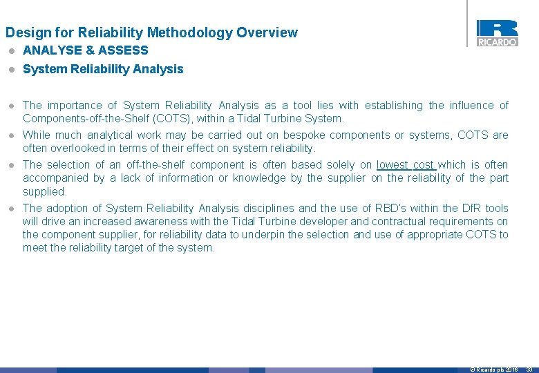 Design for Reliability Methodology Overview l ANALYSE & ASSESS l System Reliability Analysis l