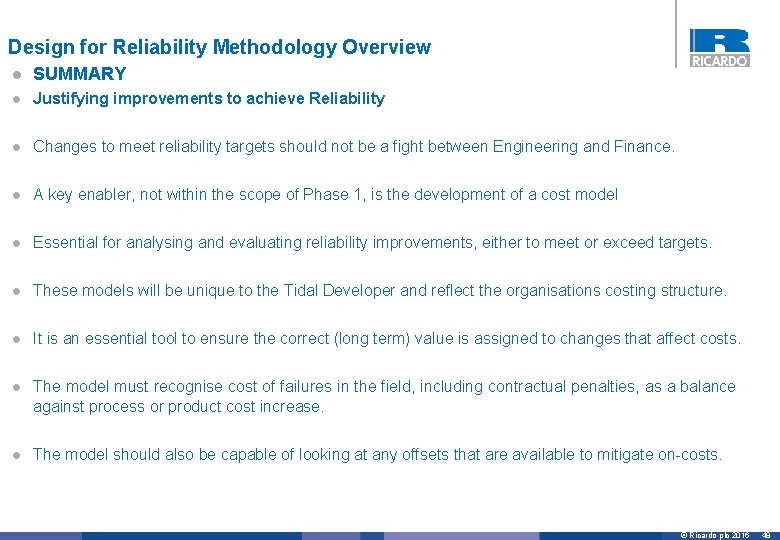 Design for Reliability Methodology Overview l SUMMARY l Justifying improvements to achieve Reliability l