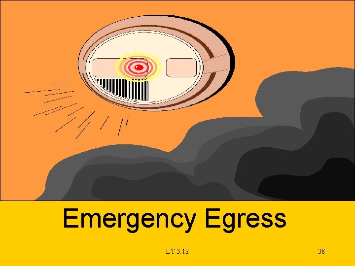 Emergency Egress LT 3. 12 38 