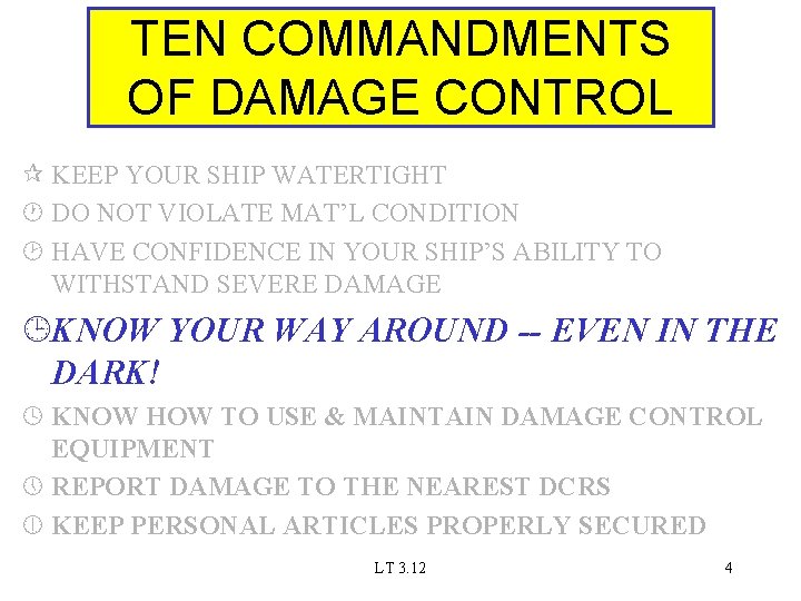 TEN COMMANDMENTS OF DAMAGE CONTROL ¶ KEEP YOUR SHIP WATERTIGHT · DO NOT VIOLATE