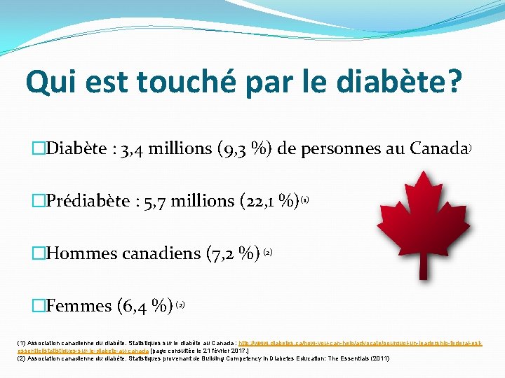 Qui est touché par le diabète? �Diabète : 3, 4 millions (9, 3 %) Qui est touché par le diabète? �Diabète : 3, 4 millions (9, 3 %)