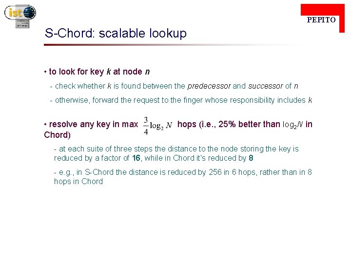  PEPITO S-Chord: scalable lookup • to look for key k at node n