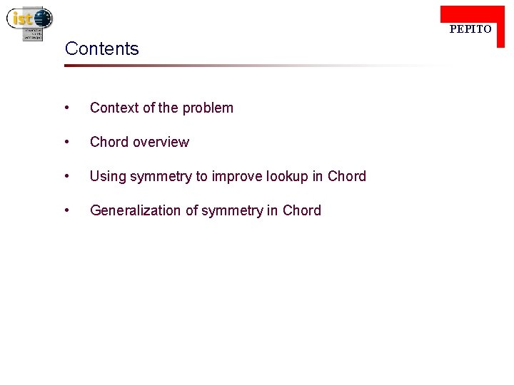 PEPITO Contents • Context of the problem • Chord overview • Using symmetry
