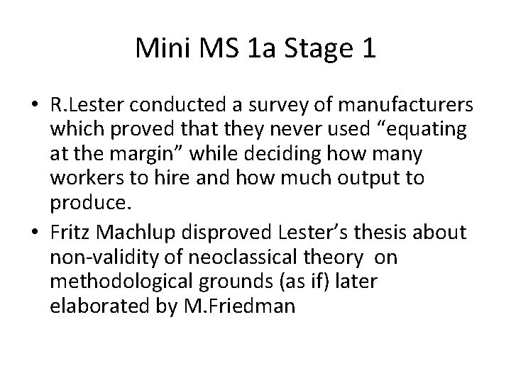 Mini MS 1 a Stage 1 • R. Lester conducted a survey of manufacturers