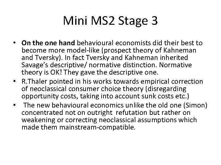 Mini MS 2 Stage 3 • On the one hand behavioural economists did their