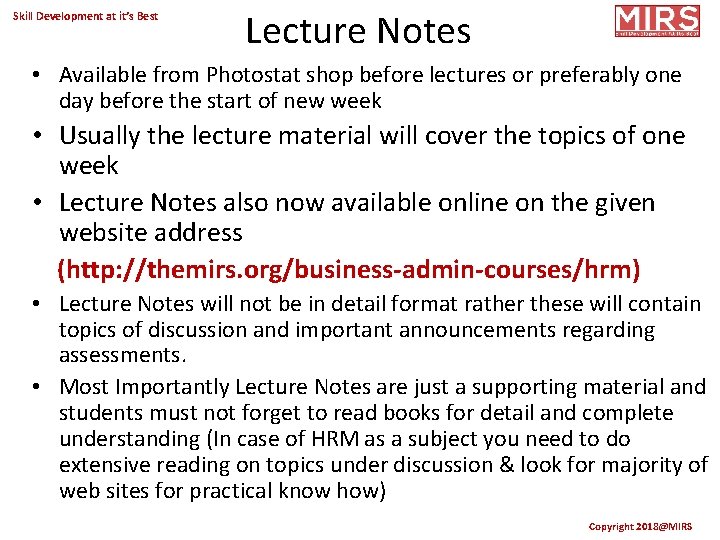 Skill Development at it’s Best Lecture Notes • Available from Photostat shop before lectures