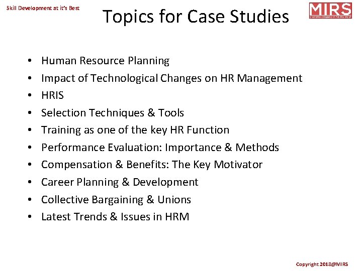 Skill Development at it’s Best • • • Topics for Case Studies Human Resource
