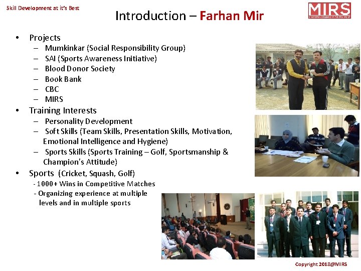 Skill Development at it’s Best • Projects – – – • • Introduction –