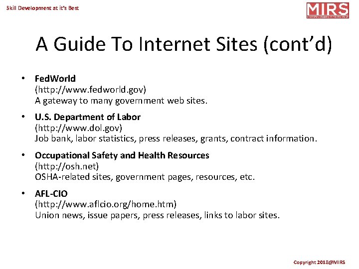 Skill Development at it’s Best A Guide To Internet Sites (cont’d) • Fed. World
