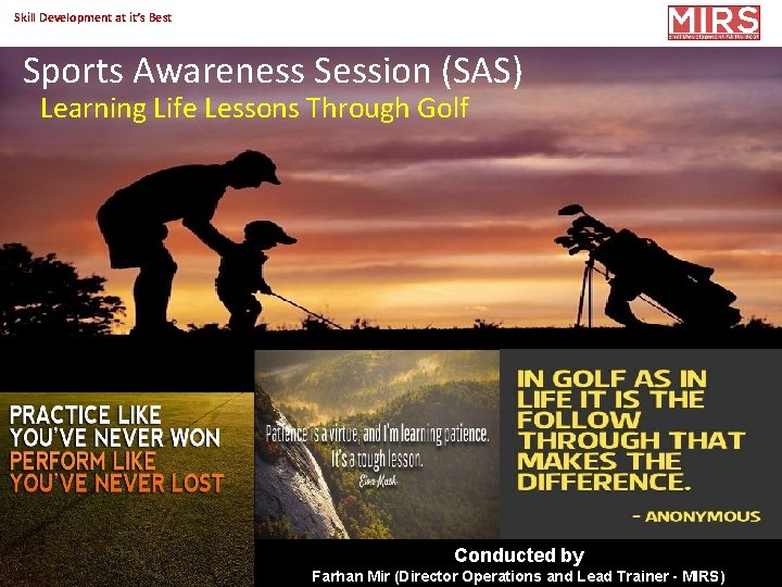 Skill Development at it’s Best Sports Awareness Session (SAS) Learning Life Lessons Through Golf