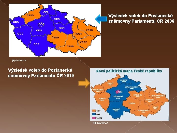 Výsledek voleb do Poslanecké sněmovny Parlamentu ČR 2006 [9] Novinky. cz Výsledek voleb do