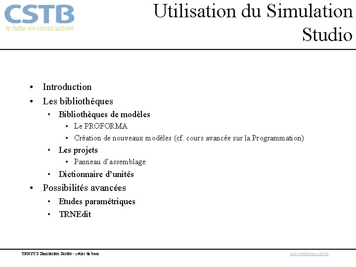  Utilisation du Simulation Studio • Introduction • Les bibliothèques • Bibliothèques de modèles