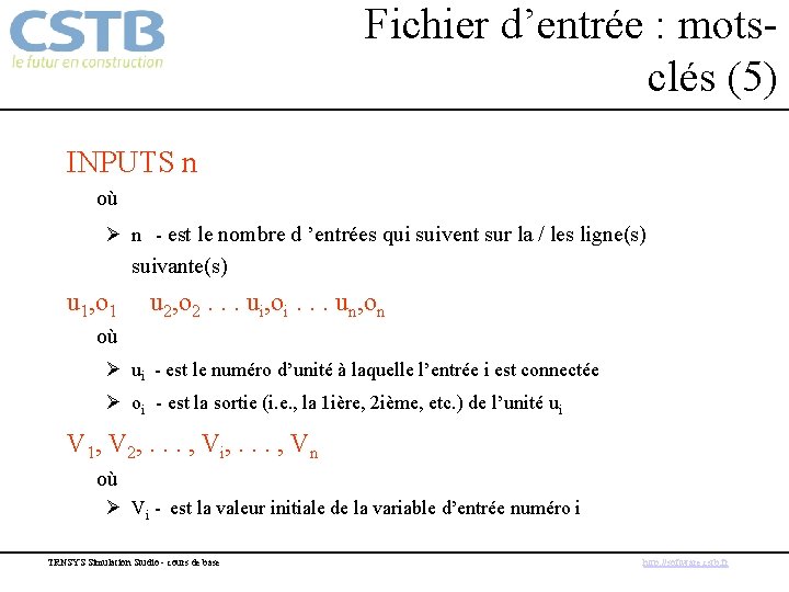 Fichier d’entrée : motsclés (5) INPUTS n où Ø n - est le nombre