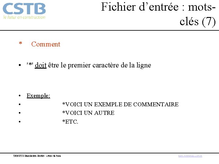 Fichier d’entrée : motsclés (7) * Comment • '*' doit être le premier caractère