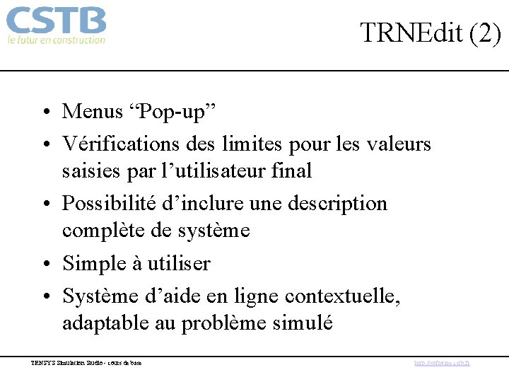 TRNEdit (2) • Menus “Pop-up” • Vérifications des limites pour les valeurs saisies par