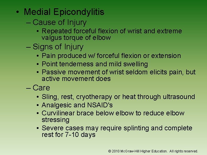  • Medial Epicondylitis – Cause of Injury • Repeated forceful flexion of wrist