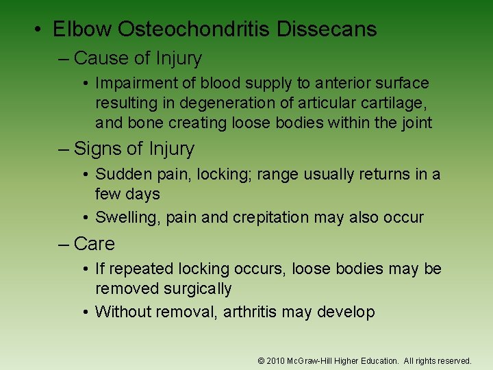  • Elbow Osteochondritis Dissecans – Cause of Injury • Impairment of blood supply