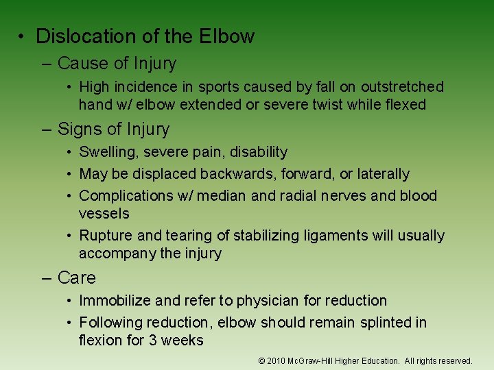  • Dislocation of the Elbow – Cause of Injury • High incidence in