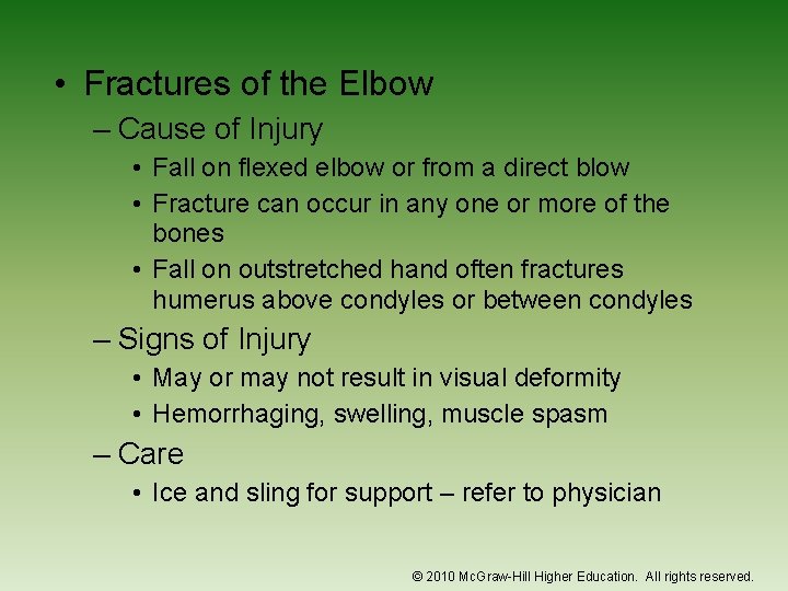  • Fractures of the Elbow – Cause of Injury • Fall on flexed