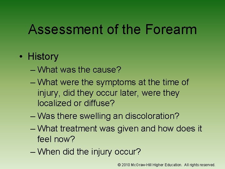 Assessment of the Forearm • History – What was the cause? – What were