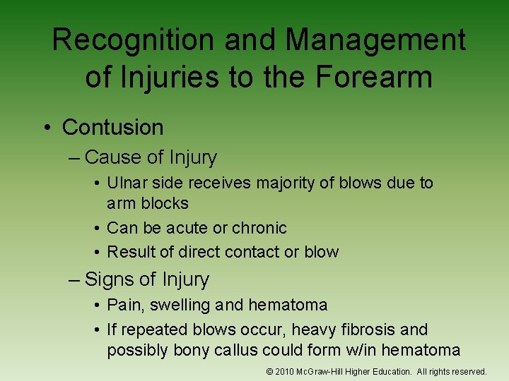 Recognition and Management of Injuries to the Forearm • Contusion – Cause of Injury