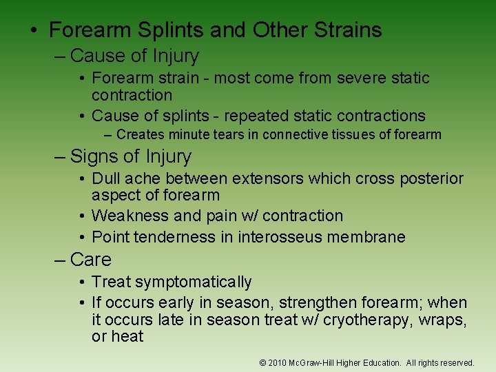  • Forearm Splints and Other Strains – Cause of Injury • Forearm strain