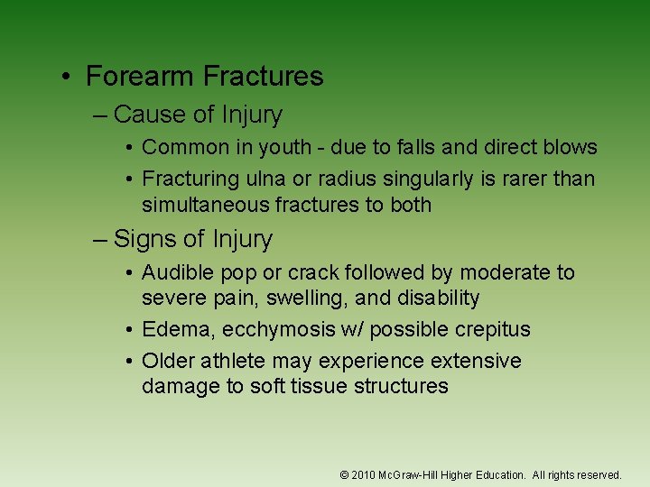  • Forearm Fractures – Cause of Injury • Common in youth - due