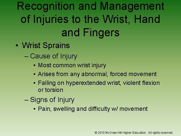 Recognition and Management of Injuries to the Wrist, Hand Fingers • Wrist Sprains –