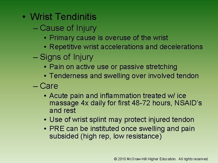  • Wrist Tendinitis – Cause of Injury • Primary cause is overuse of