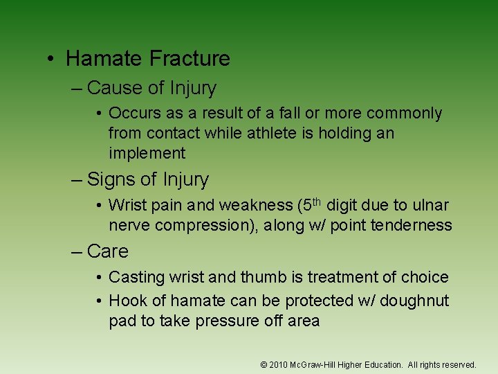  • Hamate Fracture – Cause of Injury • Occurs as a result of
