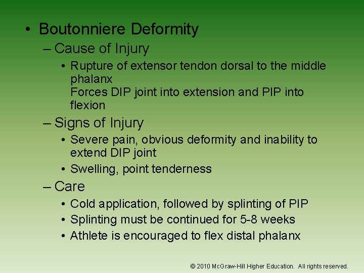  • Boutonniere Deformity – Cause of Injury • Rupture of extensor tendon dorsal
