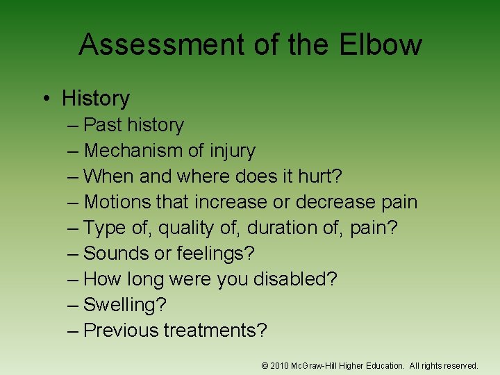 Assessment of the Elbow • History – Past history – Mechanism of injury –