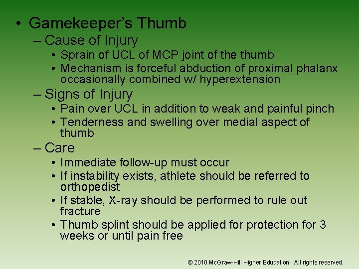  • Gamekeeper’s Thumb – Cause of Injury • Sprain of UCL of MCP