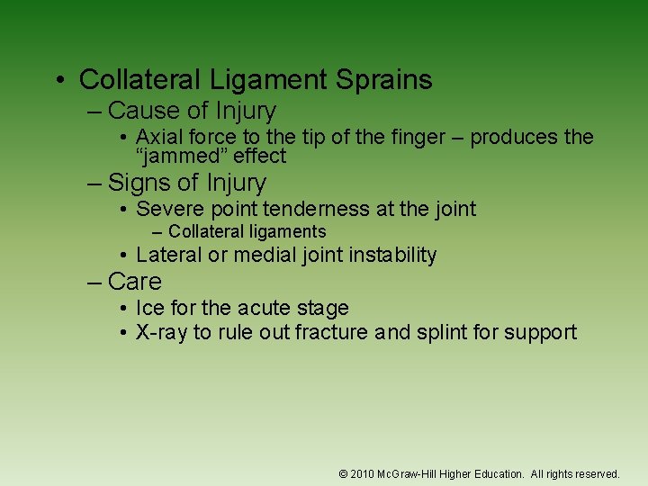  • Collateral Ligament Sprains – Cause of Injury • Axial force to the