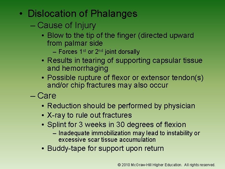  • Dislocation of Phalanges – Cause of Injury • Blow to the tip