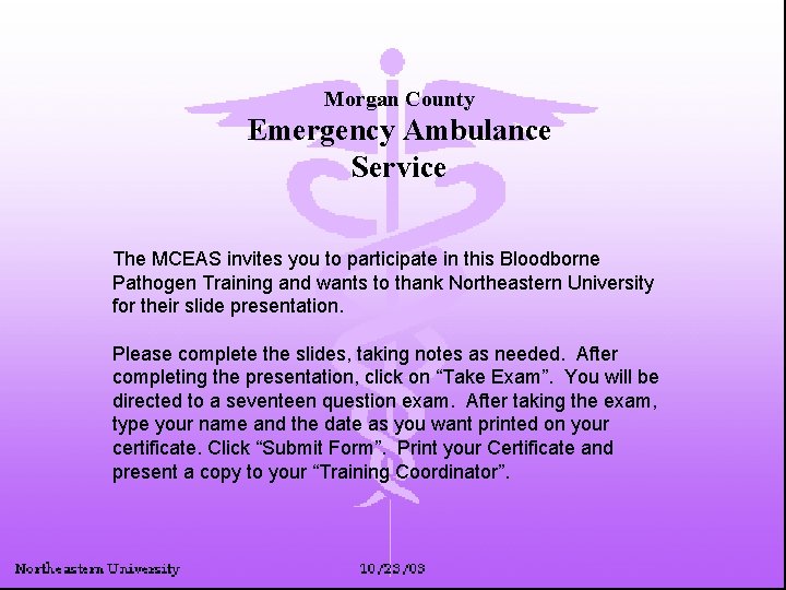 Morgan County Emergency Ambulance Service The MCEAS invites you to participate in this Bloodborne