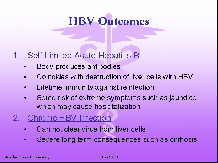 HBV Outcomes 1. Self Limited Acute Hepatitis B • • Body produces antibodies Coincides