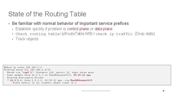 State of the Routing Table • Be familiar with normal behavior of important service