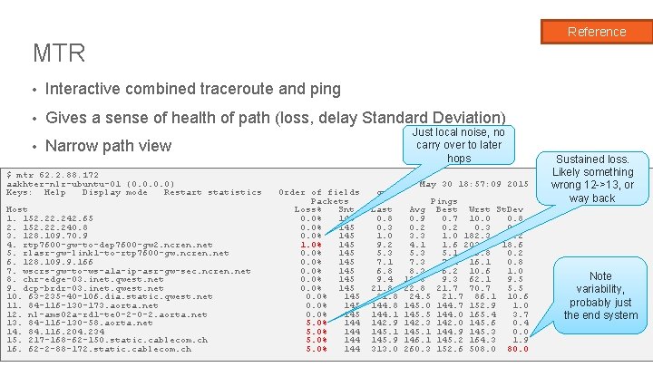 Reference MTR • Interactive combined traceroute and ping • Gives a sense of health