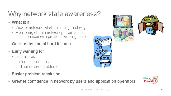 Why network state awareness? • What is it: View of network, what it is