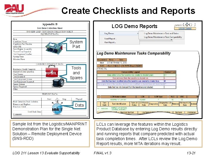 Create Checklists and Reports LOG Demo Reports System Part RPSTL Tools and Spares Data