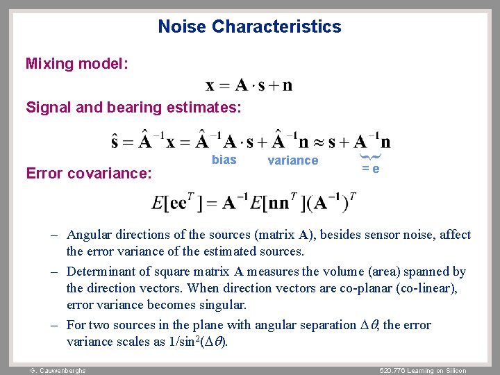 Noise Characteristics Mixing model: Signal and bearing estimates: variance } Error covariance: bias =e Noise Characteristics Mixing model: Signal and bearing estimates: variance } Error covariance: bias =e