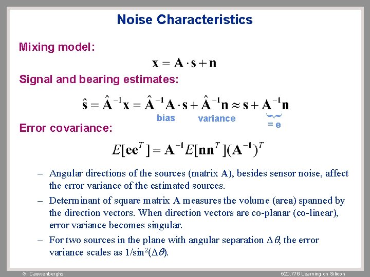 Noise Characteristics Mixing model: Signal and bearing estimates: variance } Error covariance: bias =e