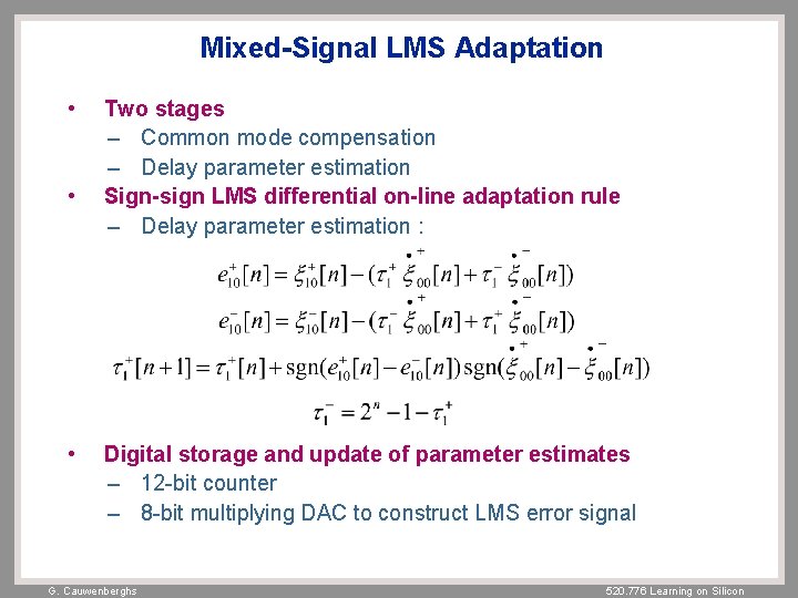 Mixed-Signal LMS Adaptation • • • Two stages – Common mode compensation – Delay