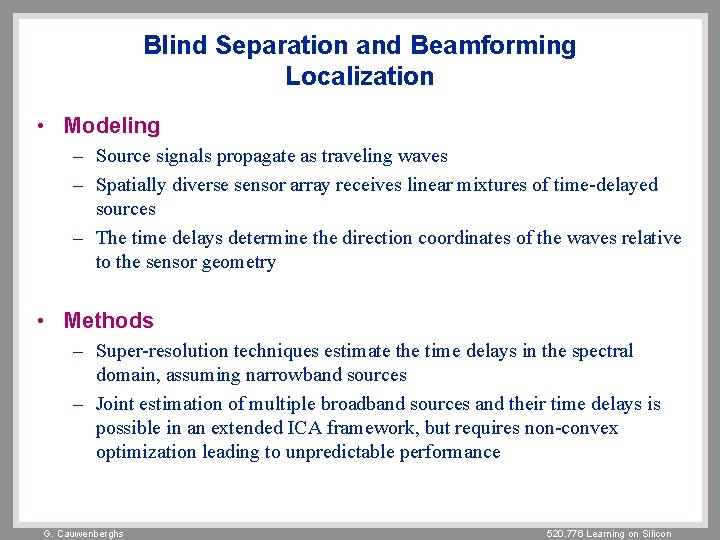 Blind Separation and Beamforming Localization • Modeling – Source signals propagate as traveling waves
